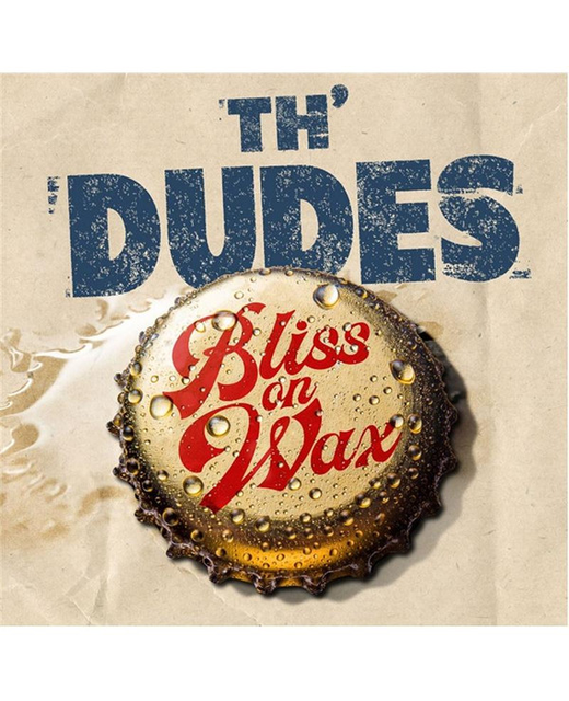 Th'Dudes – Bliss On Wax
