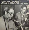 Frank Foster + Frank Wess – Two For The Blues