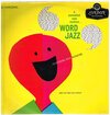 Ken Nordine Featuring The Fred Katz Group – Word Jazz