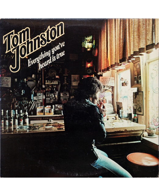Tom Johnston - Everything You've Heard Is True