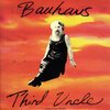 Bauhaus – Ziggy Stardust / Third Uncle