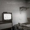 Radioactivity – Silent Kill