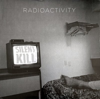 Radioactivity – Silent Kill-lp-Tron Records