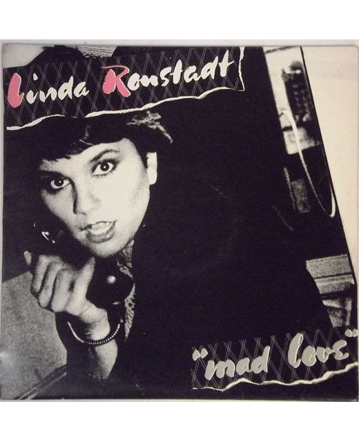 Linda Ronstadt – Mad Love