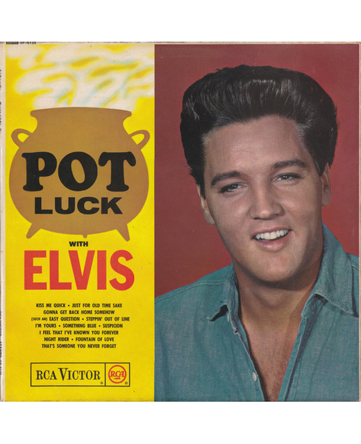 Elvis – Pot Luck