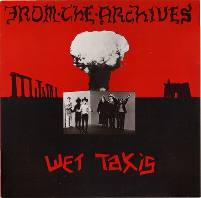 Wet Taxis - From The Archives-lp-Tron Records