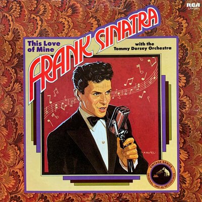 Frank Sinatra With The Tommy Dorsey Orchestra – This Love Of Mine-lp-Tron Records