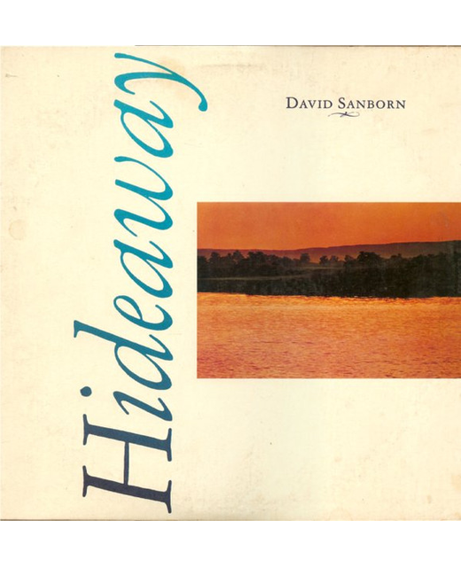 David Sanborn – Hideaway