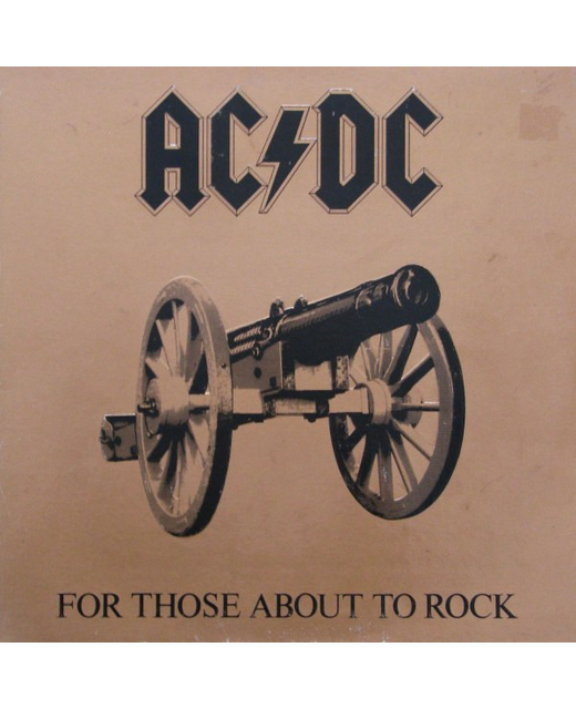 AC/DC – For Those About To Rock (We Salute You)