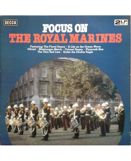 The Band Of Her Majesty's Royal Marines – Focus On The Royal Marines