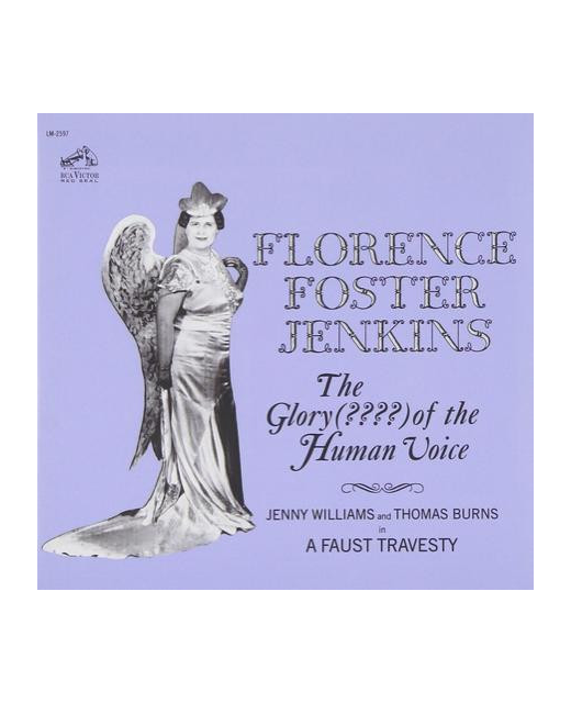 Florence Foster Jenkins – The Glory Of The Human Voice