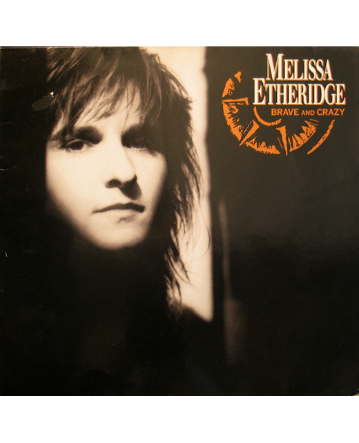 Melissa Etheridge – Brave And Crazy