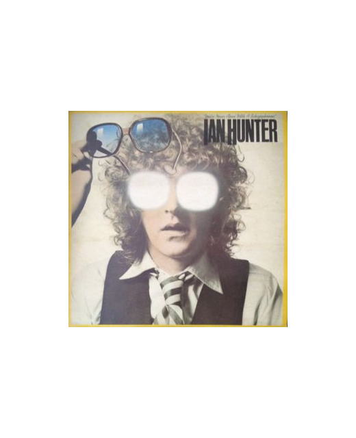 Ian Hunter – You're Never Alone With A Schizophrenic