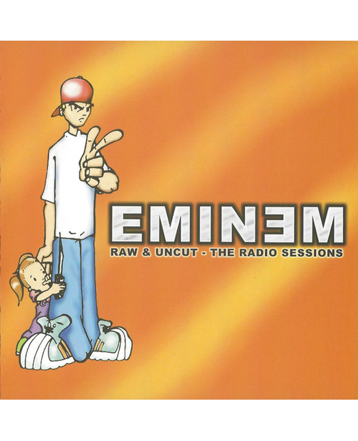 Eminem – Raw & Uncut - The Radio Sessions