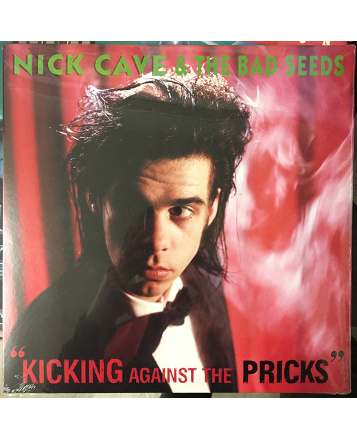 Nick Cave & The Bad Seeds – Kicking Against The Pricks