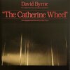 David Byrne – The Complete Score From The Broadway Production Of The Catherine Wheel