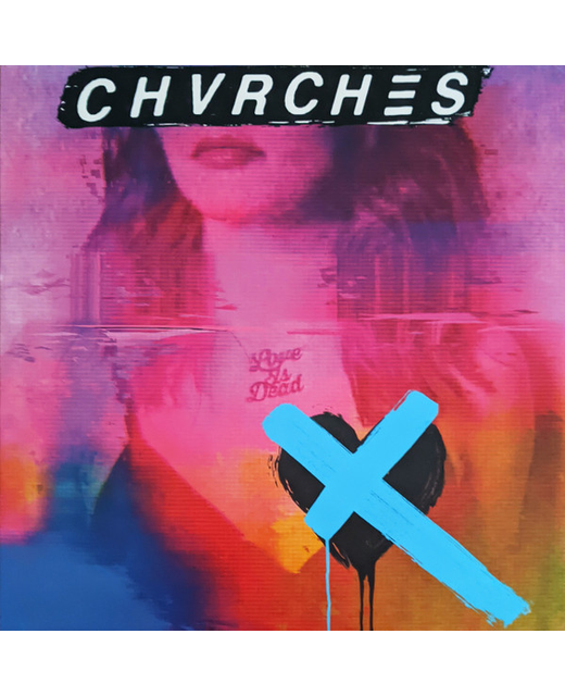 Chvrches – Love Is Dead