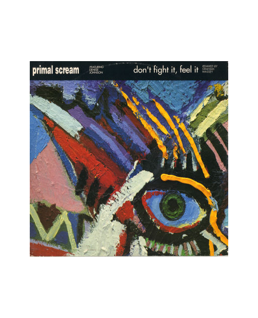 Primal Scream Featuring Denise Johnson – Don't Fight It, Feel It