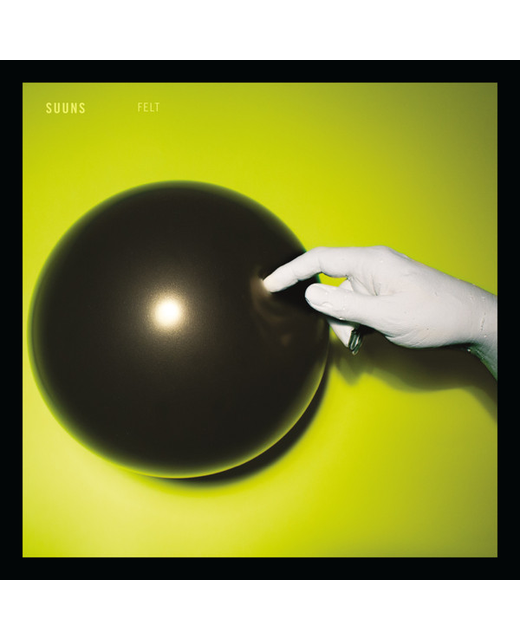 Suuns – Felt