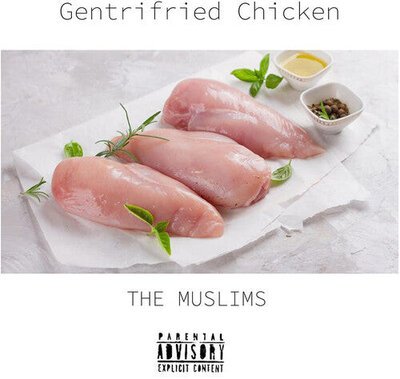 The Muslims – Gentrifried Chicken-lp-Tron Records
