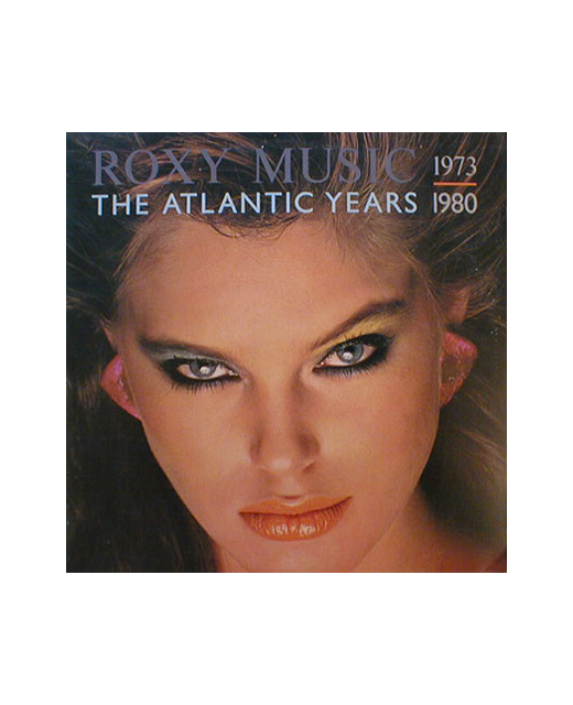 Roxy Music – The Atlantic Years 1973 - 1980