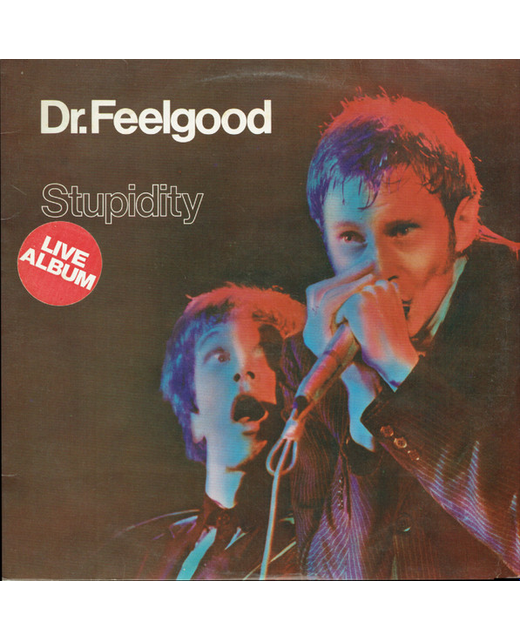 Dr. Feelgood – Stupidity
