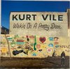 Kurt Vile – Wakin On A Pretty Daze