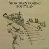 Bob Dylan – Slow Train Coming