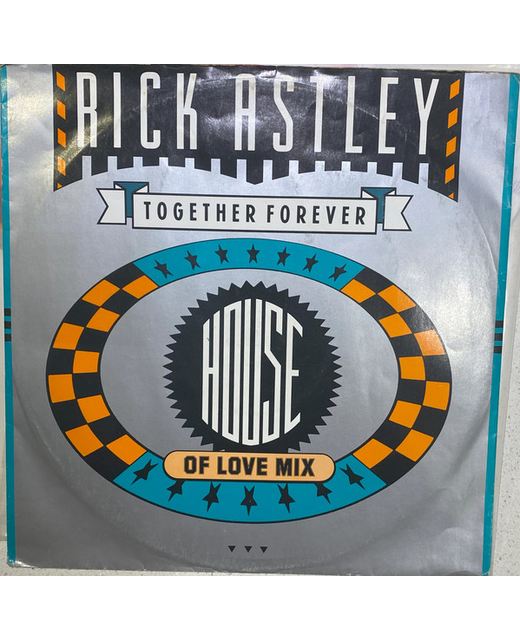 Rick Astley – Together Forever (House Of Love Mix)