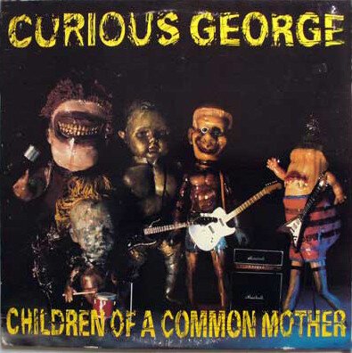Curious George - Children Of A Common Mother-lp-Tron Records