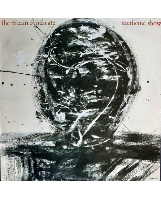 The Dream Syndicate - Medicine Show