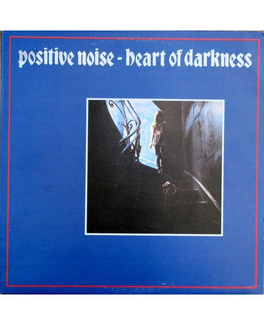 Positive Noise - Heart Of Darkness