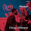 Dizzy Gillespie – Paris...Always (Volume Two)