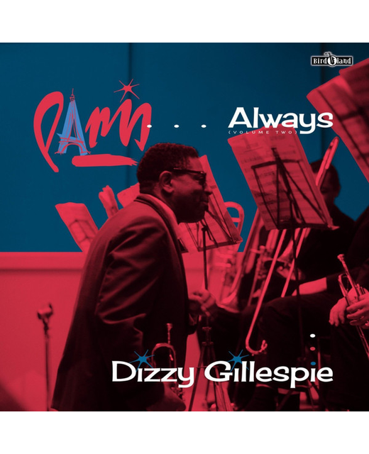 Dizzy Gillespie – Paris...Always (Volume Two)