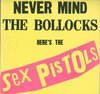 Sex Pistols - Never Mind The Bollocks Here's The Sex Pistols