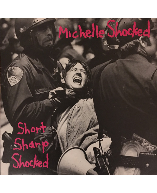 Michelle Shocked – Short Sharp Shocked
