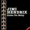 Jimi Hendrix - Come On Baby
