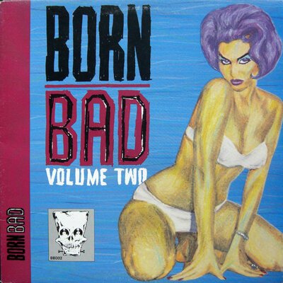Various – Born Bad Volume Two-lp-Tron Records