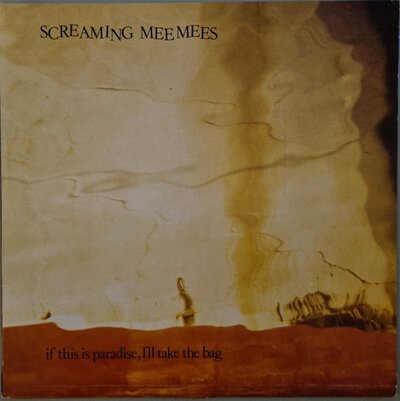The Screaming Meemees – If This Is Paradise, I'll Take The Bag-lp-Tron Records