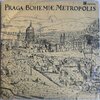 Jaromír Cermák, Karel Šašek, Emil Bednár – Praga Bohemiæ Metropolis
