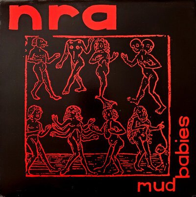 NRA - Mud Babies-lp-Tron Records
