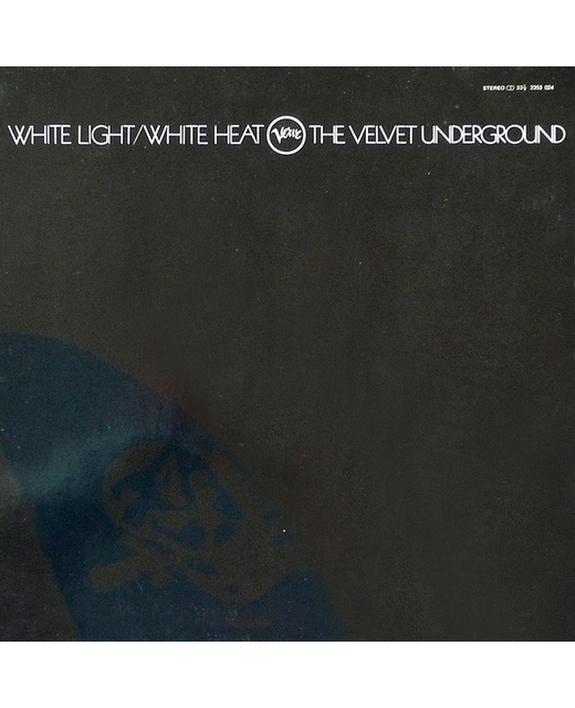 The Velvet Underground – White Light White Heat
