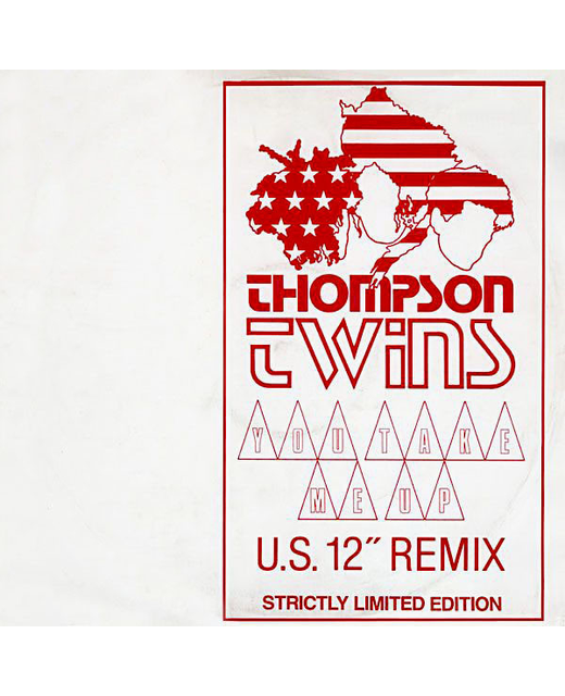 Thompson Twins – You Take Me Up (U.S. 12" Remix)