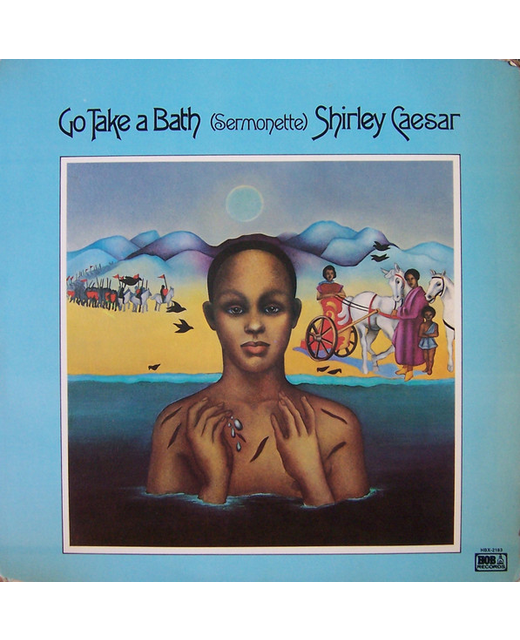 Shirley Caesar - Go Take A Bath (Sermonette)
