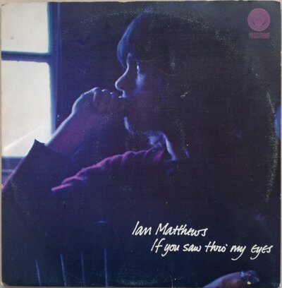 Ian Matthews - If you Saw Thro' My Eyes-collector's-corner-Tron Records