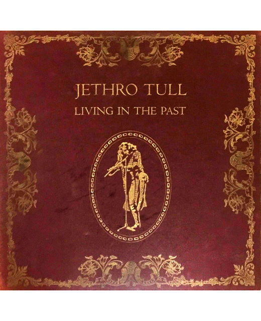 Jethro Tull - Living In The Past 