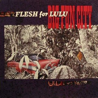 Flesh For Lulu - Big Fun City-lp-Tron Records