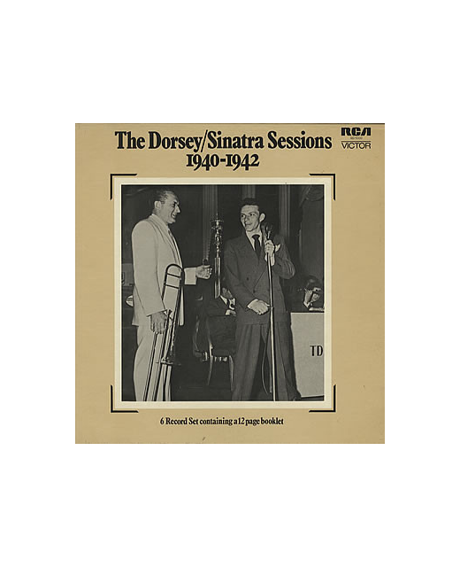 Tommy Dorsey/Frank Sinatra - The Dorsey/Sinatra Sessions 1940-1942