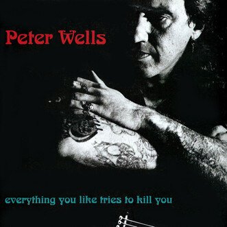 Peter Wells - Everything You Like Tries To Kill You-lp-Tron Records