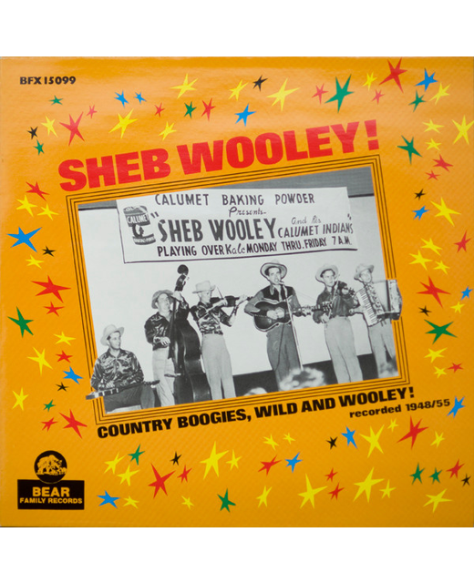 Sheb Wooley - Country Boogies, Wild And Wooley!